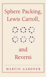 Sphere Packing, Lewis Caroll, and Reversi