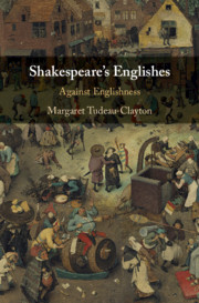 Shakespeare's Englishes by Margaret Tudeau-Clayton