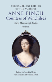 The Cambridge Edition of Works of Anne Finch, Countess of Winchilsea Edited by Jennifer Keith , Claudia Thomas Kairoff