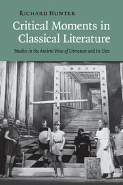 Critical Moments in Classical Literature by Richard Hunter 