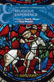 The Cambridge Companion to Religious Experience edited by Paul K. Moser and Chad Meister