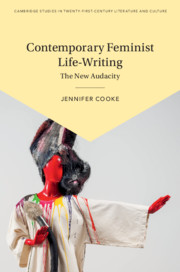Contemporary Feminist Life-Writing by Jennifer Cooke