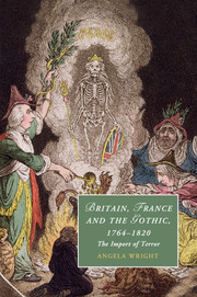 Britain, France and the Gothic, 1764–1820 by Angela Wright
