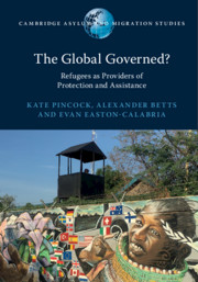 The Global Governed? by Kate Pincock, Alexander Betts, Evan Easton-Calabria 