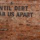 Until Debt Tear Us Apart image