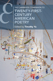 The Cambridge Companion to Twenty-First-Century American Poetry By Timothy Yu