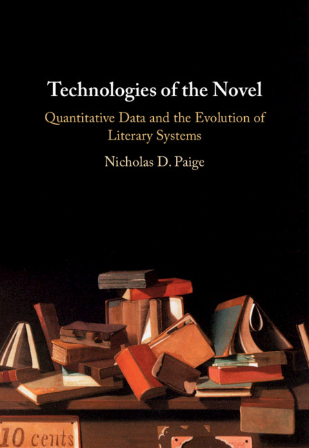 Technologies of the Novel By Nicholas D. Paige