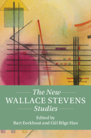 The New Wallace Stevens Studies edited by Bart Eeckhout and Gül Bilge Han