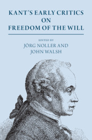 Kant's Early Critics on Freedom of the Will By Jörg Noller and John Walsh