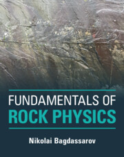 Fundamentals of Rock Physics by Nikolai Bagdassarov