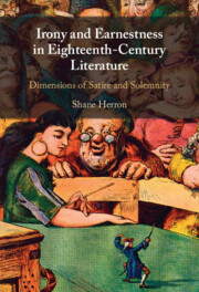 Irony and Earnestness in Eighteenth-Century Literature by Shane Herron