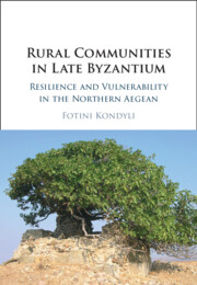 Rural Communities in Late Byzantium by Fotini Kondyli