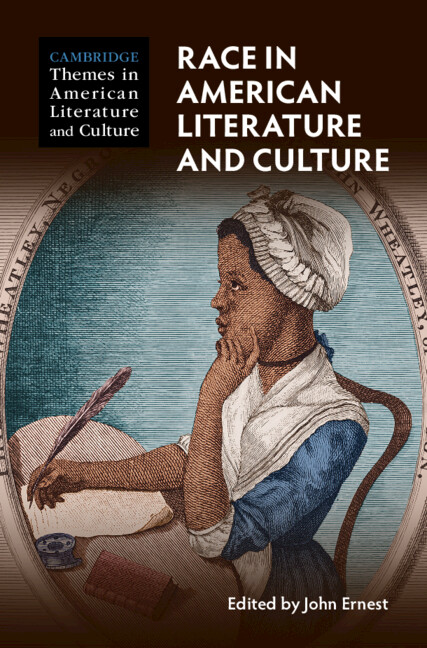 Race in American Literature and Culture By John Ernest