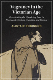 Vagrancy in the Victorian Age by Alistair Robinson