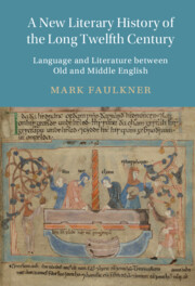  A New Literary History of the Long Twelfth Century by Mark Faulkner