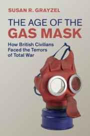 The Age of the Gas Mask by Susan R.Grayzel