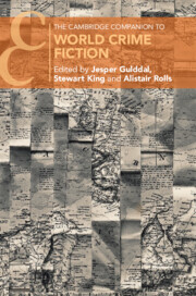The Cambridge Companion to World Crime Fiction by Jesper Gulddal , Stewart King , Alistair Rolls