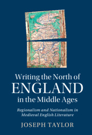 Writing the North of England in the Middle Ages by Joseph Taylor