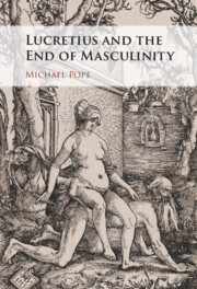 Lucretius and the End of Masculinity by Michael Pope