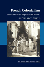 French Colonialism by Leonard V. Smith