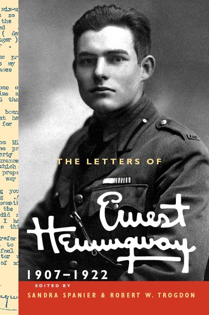 The Letters of Ernest Hemingway, Volume I: 1907-1922