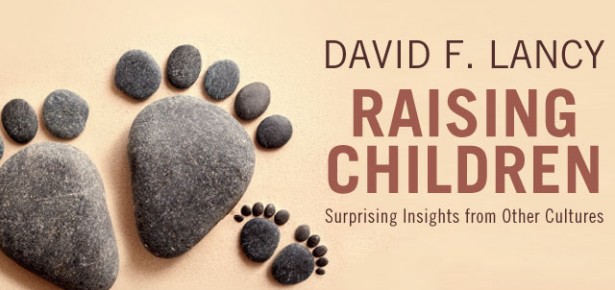Raising Children by David Lancy | Cambridge University Press