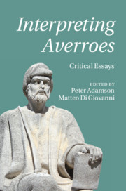 Interpreting Averroes Edited by Peter Adamson , Matteo Di Giovanni