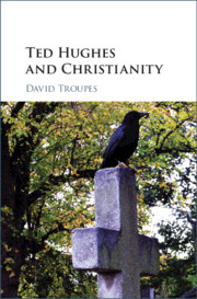 Ted Hughes and Christianity by David Troupes