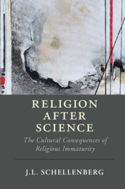 Religion after Science by J. L. Schellenberg 