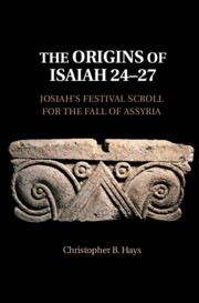 The Origins of Isaiah 24–27 by Christopher B. Hays