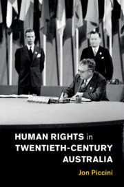 Human Rights in Twentieth-Century Australia by Jon Piccini