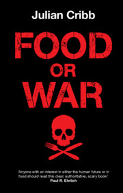 Food or War by Julian Cribb