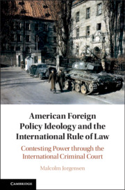 American Foreign Policy Ideology and the International Rule of Law by Malcolm Jorgensen