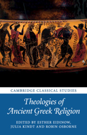 Theologies of Ancient Greek Religion edited by Esther Eidinow, Julia Kindt and Robin Osborne