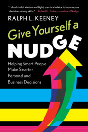 Give Yourself a Nudge by Ralph L. Keeney