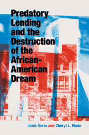 Predatory Lending and the Destruction of the African-American Dream by Janis Sarra, Cheryl Wade 