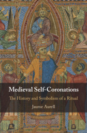 Medieval Self-Coronations by Jaume Aurell