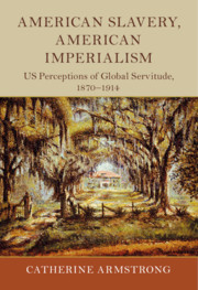 American Slavery, American Imperialism by Catherine Armstrong