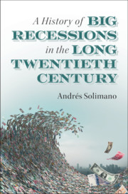 A History of Big Recessions in the Long Twentieth Century by Andrés Solimano