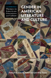 Gender in American Literature and Culture By Jean Lutes and Jennifer Travis