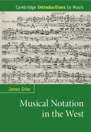 Musical Notation in the West By James Grier