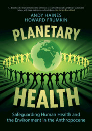 Planetary Health by Andy Haines and Howard Frumkin