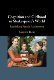 Cognition and Girlhood in Shakespeare's World by Caroline Bicks