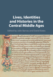 Lives, Identities and Histories in the Central Middle Ages by edited by Julie Barrau and David Bates