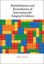 Rehabilitation and Remediation of Internationally Adopted Children by Boris Gindis 