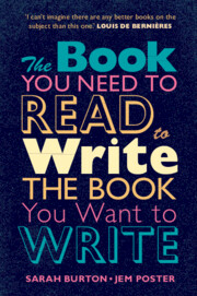 The Book You Need to Read to Write the Book You Want to Write By Sarah Burton and Jem Poster