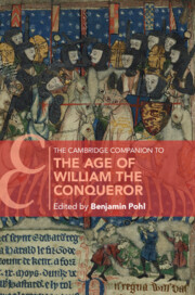 The Cambridge Companion to the Age of William the Conqueror by Benjamin Pohl