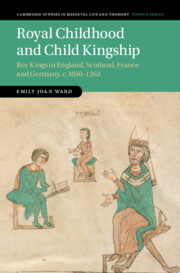 Royal Childhood and Child Kingship by Emily Joan Ward