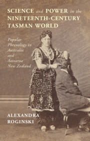 Science and Power in the Nineteenth-Century Tasman World by Alexandra Roginski